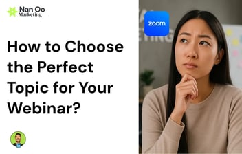 How to Choose the Perfect Topic for Your Webinar?